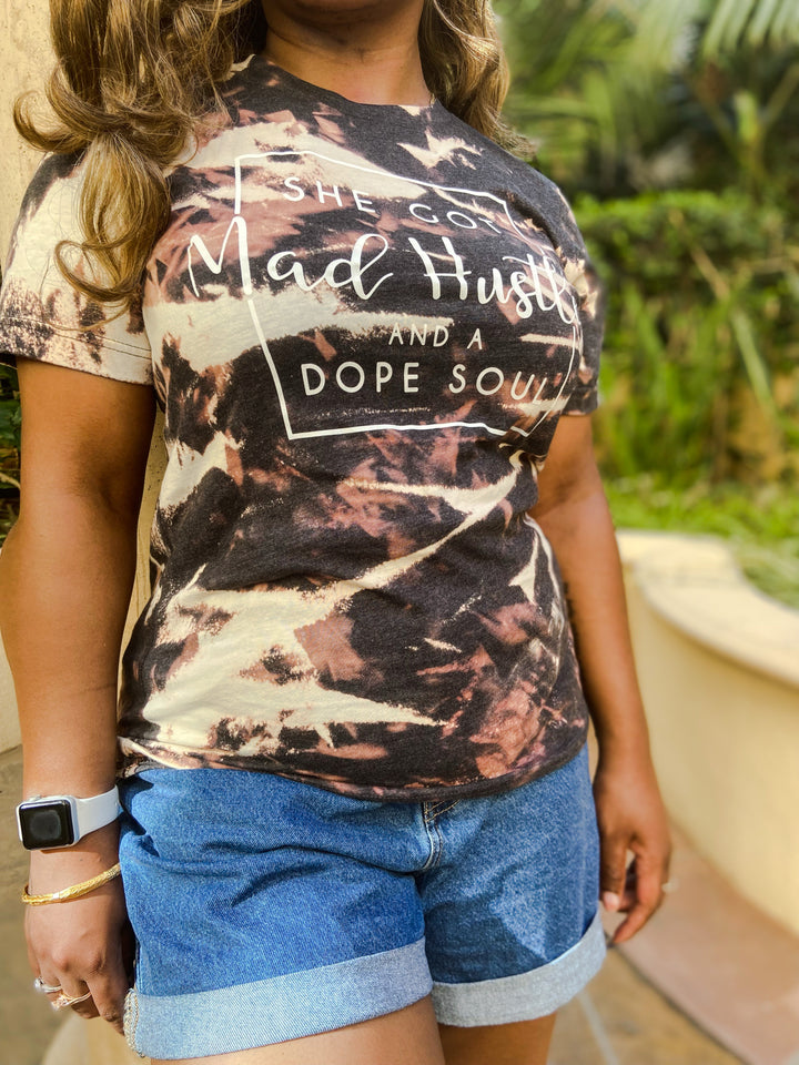 She Got Mad Hustle and A Dope Soul Bleached Shirt - UNDFIND